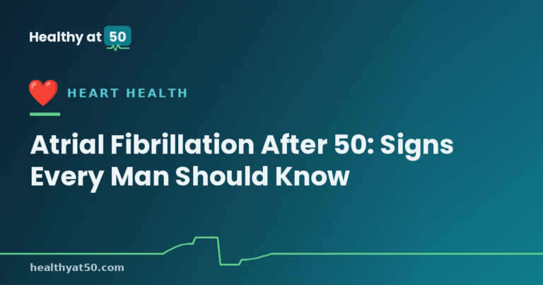 Atrial Fibrillation After 50: Signs Every Man Should Know