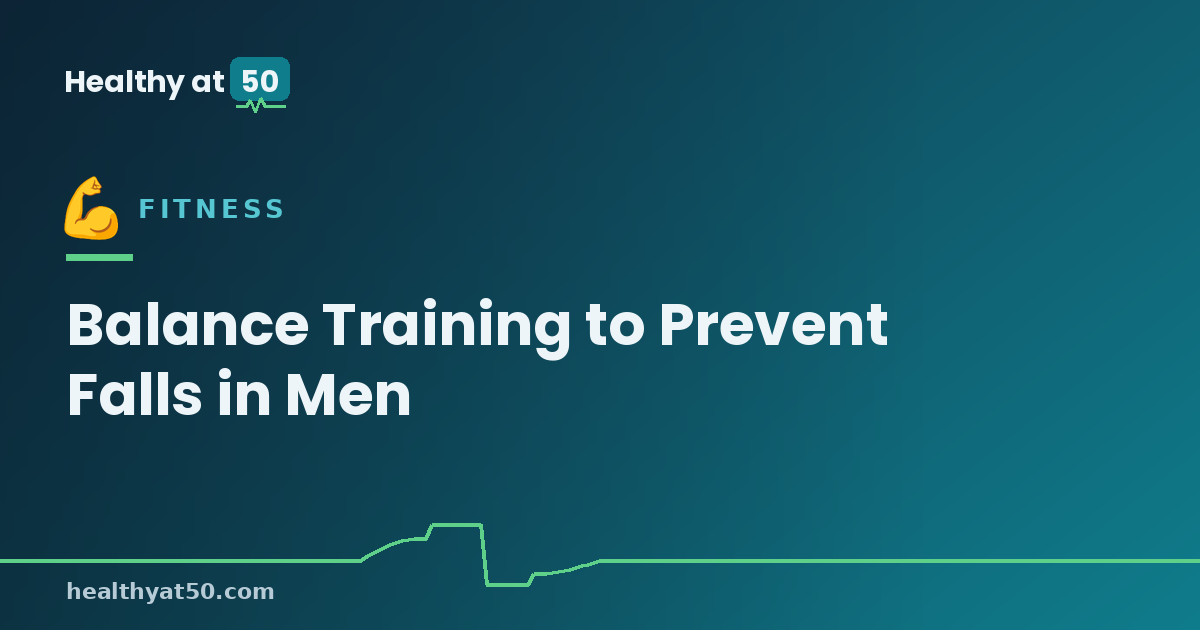 Balance Training to Prevent Falls in Men