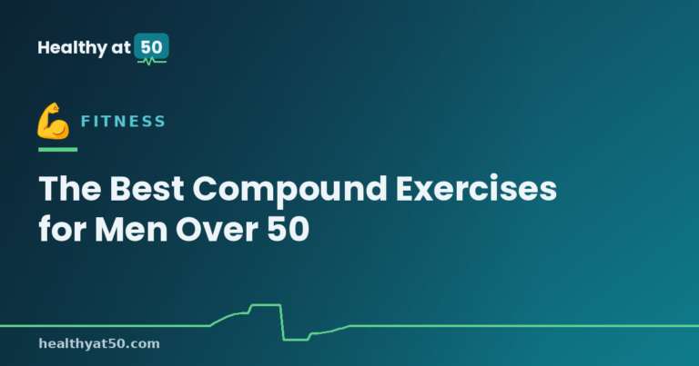 The Best Compound Exercises for Men Over 50