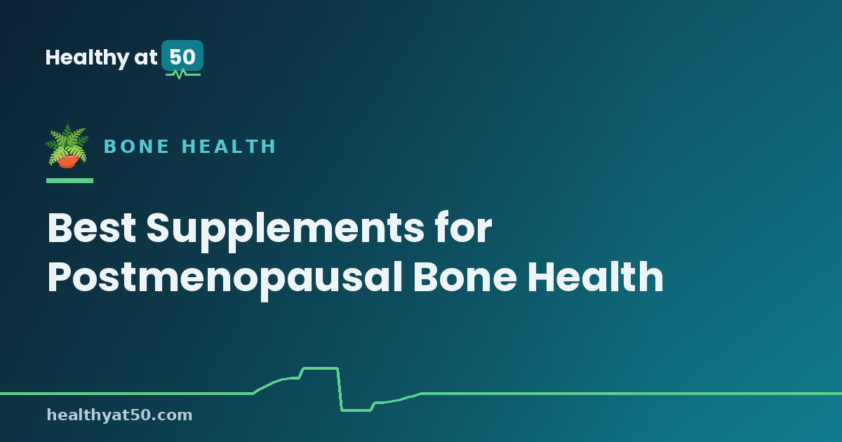 Best Supplements for Postmenopausal Bone Health