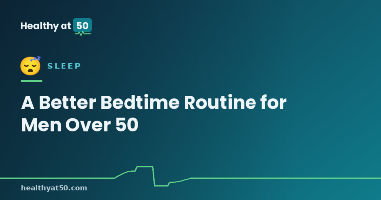 A Better Bedtime Routine for Men Over 50