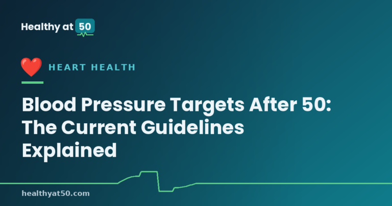 Blood Pressure Targets After 50: The Current Guidelines Explained