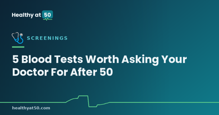 5 Blood Tests Worth Asking Your Doctor For After 50