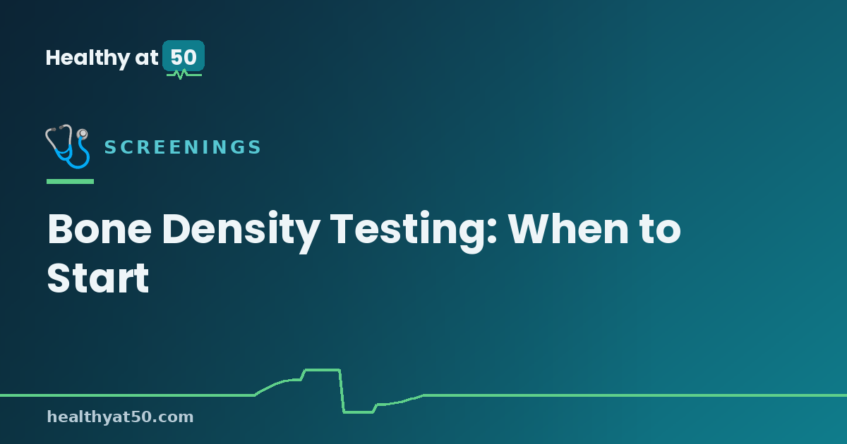 Bone Density Testing: When to Start