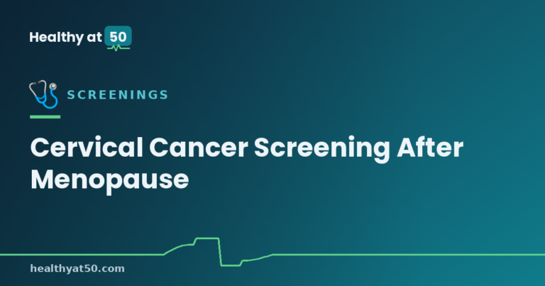 Cervical Cancer Screening After Menopause