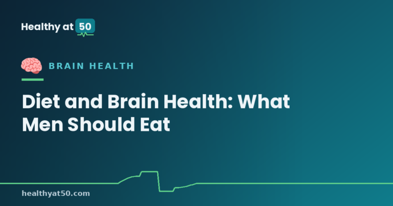 Diet and Brain Health: What Men Should Eat