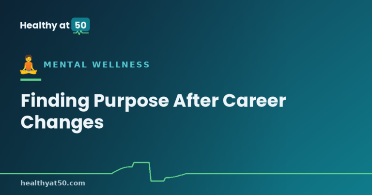 Finding Purpose After Career Changes