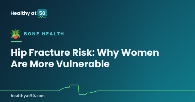 Hip Fracture Risk: Why Women Are More Vulnerable