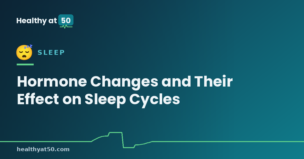 Hormone Changes and Their Effect on Sleep Cycles