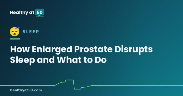 How Enlarged Prostate Disrupts Sleep and What to Do