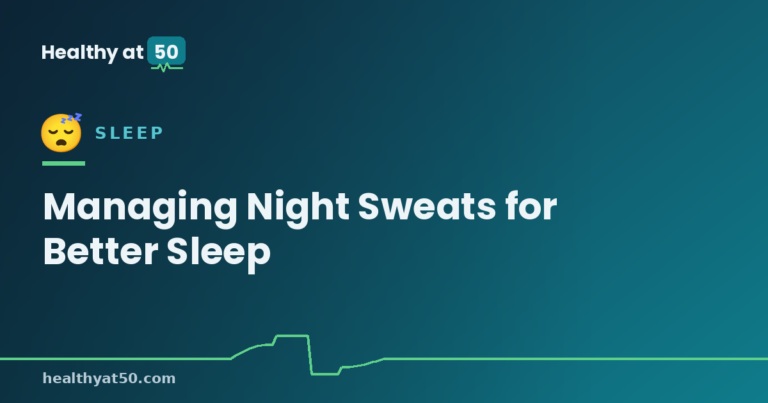 Managing Night Sweats for Better Sleep