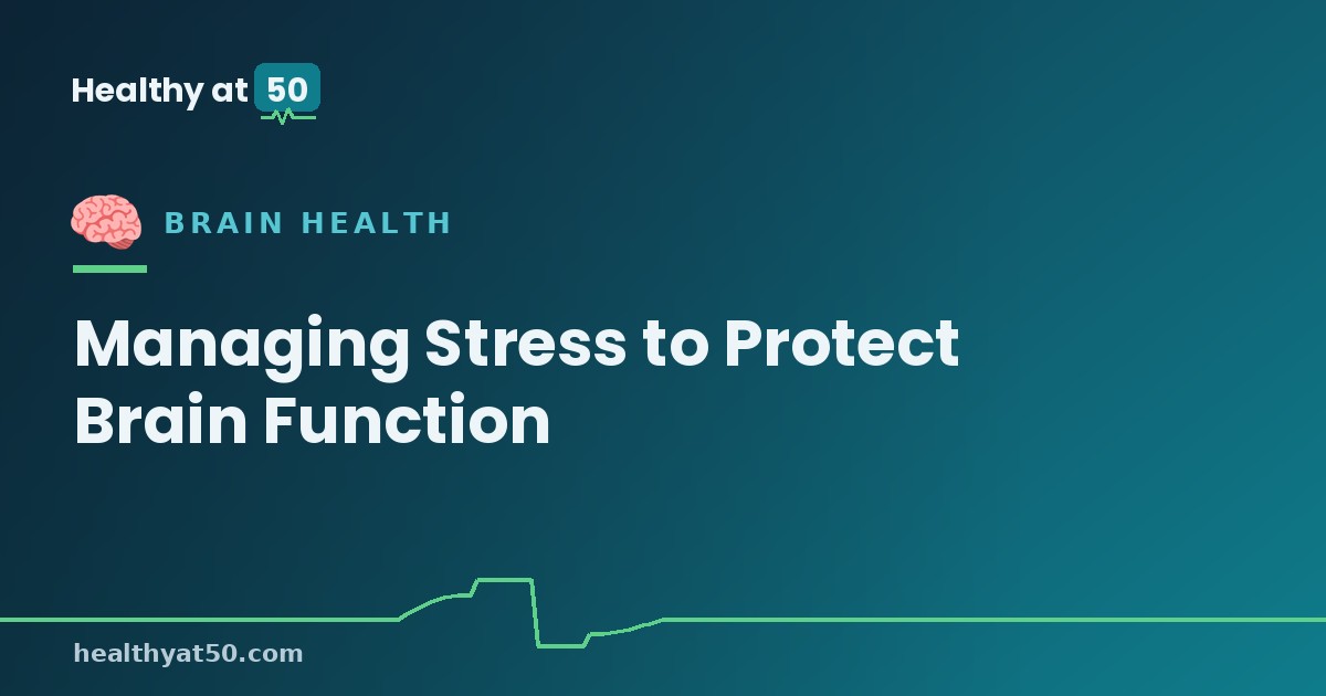 Managing Stress to Protect Brain Function