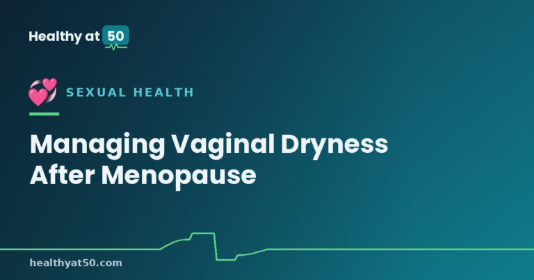 Managing Vaginal Dryness After Menopause