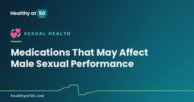 Medications That May Affect Male Sexual Performance