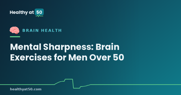 Mental Sharpness: Brain Exercises for Men Over 50