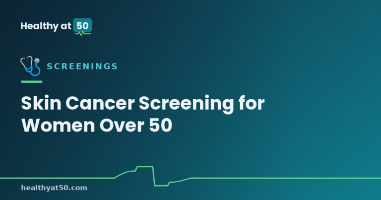 Skin Cancer Screening for Women Over 50
