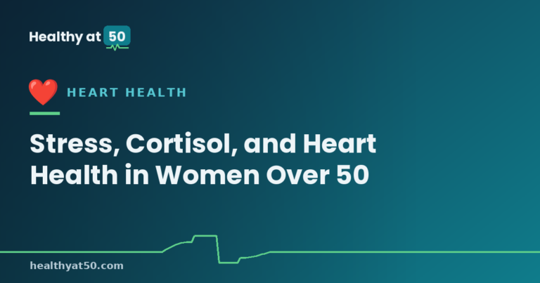 Stress, Cortisol, and Heart Health in Women Over 50