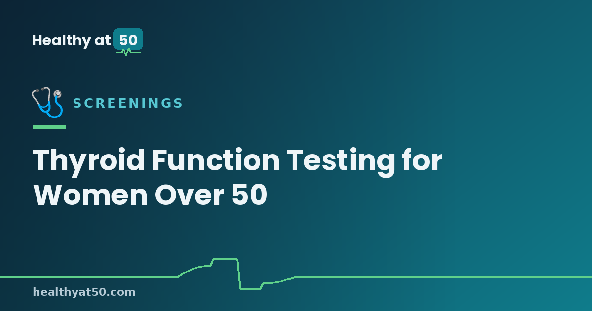 Thyroid Function Testing for Women Over 50