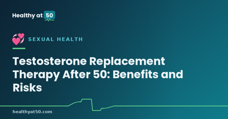 Testosterone Replacement Therapy After 50: Benefits and Risks