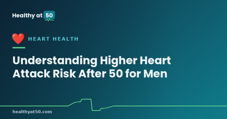 Understanding Higher Heart Attack Risk After 50 for Men