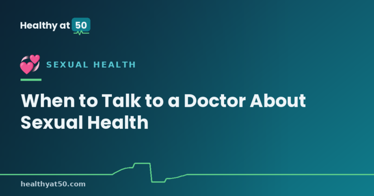 When to Talk to a Doctor About Sexual Health