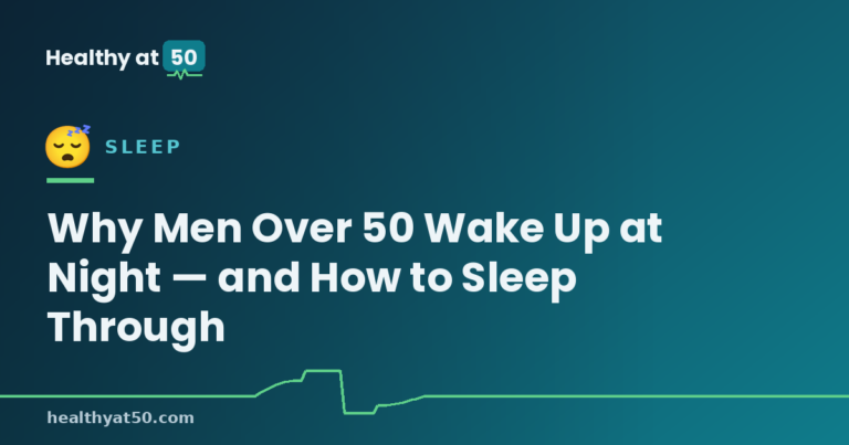 Why Men Over 50 Wake Up at Night — and How to Sleep Through